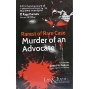 Law & Justice Publishing Co’s Rarest of Rare Case Murder of an Advocate by K. Ragothaman
